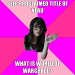 A white woman with long dark hair and thick glasses smirks at the camera and shows off the word “NERD” written on the palm of her hand. She has been photoshopped onto a pinwheel background with varying shades of pink. Top text reads, “Self-proclaimed title of ‘nerd.’” Bottom text reads, “What is World of Warcraft?”