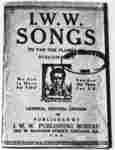 Fig. 37. The cover of the songbook entitled I.W.W. Songs: To Fan the Flames of Discontent. It is a drawing of a man behind bars, and says “Remember, we are in here for you, you are out there for us.”