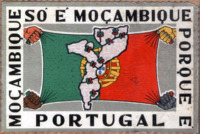 Fig. 14. A stamp consisting of an outline of Mozambique imposed on the flag of Portugal with the text “Mozambique is only Mozambique because it is Portugal” designed to dispel any notion of separation between the metropole and colony.