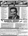 Gabriel Green, president of the Amalgamated Flying Saucers Clubs of America, a contactee organization, was a 1960 presidential write-in candidate. When Green ran for California state senator two years later, he received approximately 170,000 votes in the Democratic primary.