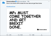 Tweet by Conservatives with a photo of large, all-caps Comic Sans font displaying “MPs Must come together and get Brexit done.” The tweet affirms the photo with a hashtag “Get Brexit Done.”