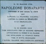 Historical Marker Near the Bridge at Lodi (photo by author). The top half of the plaque reads: On 10 May 1796, Napoleon Bonaparte here launchedhis invincible columns against the corps of Beaulieu and routed him, shaking off the yoke of two centuries [of Austrian rule].
