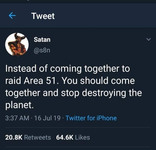 Tweet from Satan @s8n that reads, “Instead of coming together to raid Area 51. You should come together and stop destroying the planet.”