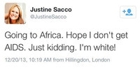 Screencap of Sacco’s tweet includes her name and profile picture. Text reads, “Going to Africa. Hope I don’t get AIDS. Just kidding. I’m white!”