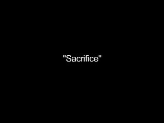 Film Clip no. 6: “Sacrifice”