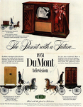 Color advertisement for a television set. At the top of the image, a television wrapped in a bow shows an image of Santa Claus. In the middle of the ad, large text states, “The Present with a Future . . . 1951 DuMont Television.” Around the sides of the advertisement, three blocks of text are paired with images of horses drawing carriages with televisions on them.