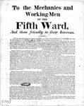 Citation: To the Mechanics and Working Men of the Fifth Ward, and Those Friendly to Their Interests (New York: n.p. 1830).