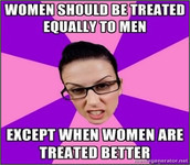 The head of a white woman making an aggravated face floats on a pink and purple pinwheel background. Top text reads, “Women should be treated equally to men.” Bottom text reads, “Except when women are treated better.”