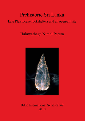 Cover image for Prehistoric Sri Lanka: Late Pleistocene rockshelters and an open-air site