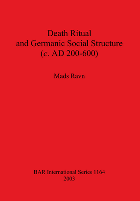 Cover image for Death Ritual and Germanic Social Structure (c. AD 200-600)