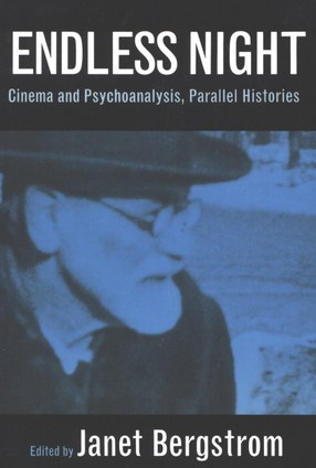 Cover image for Endless night: cinema and psychoanalysis, parallel histories