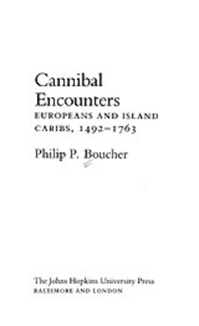 Cover image for Cannibal encounters: Europeans and Island Caribs, 1492-1763