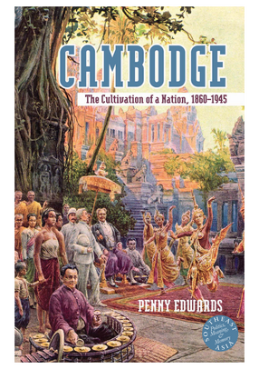 Cover image for Cambodge: The Cultivation of a Nation, 1860-1945