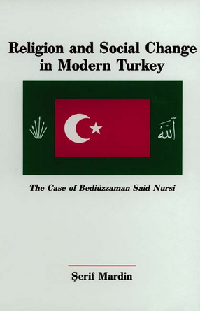 Cover image for Religion and social change in modern Turkey: the case of Bediüzzaman Said Nursi