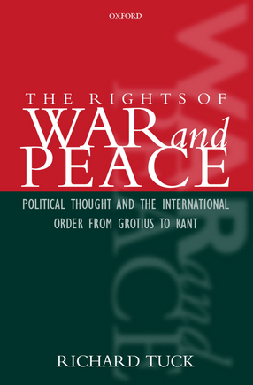 Cover image for The rights of war and peace: political thought and the international order from Grotius to Kant