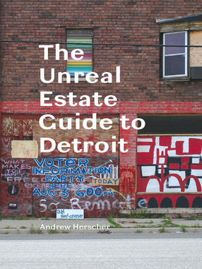Cover image for The Unreal Estate Guide to Detroit