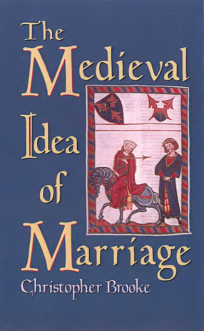 Cover image for The medieval idea of marriage