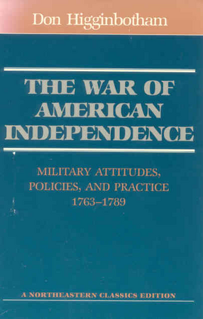 Cover image for The war of American independence: military attitudes, policies, and practice, 1763-1789