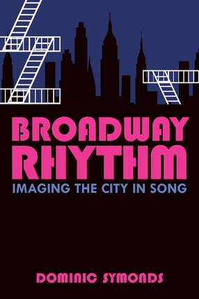 Cover image for Broadway Rhythm: Imaging the City in Song