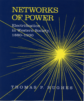 Cover image for Networks of power: electrification in Western society, 1880-1930