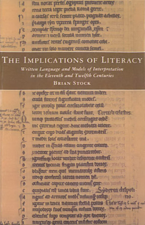 Cover image for The implications of literacy: written language and models of interpretation in the eleventh and twelfth centuries