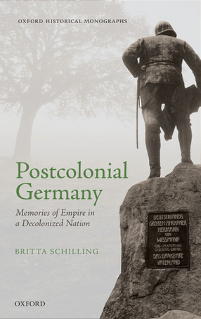 Cover image for Postcolonial Germany: memories of empire in a decolonized nation