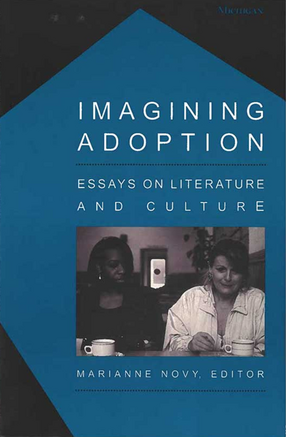 Cover image for Imagining Adoption: Essays on Literature and Culture
