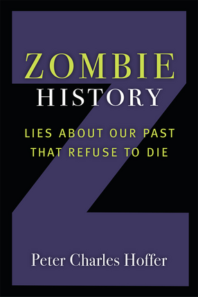 Cover image for Zombie History: Lies About Our Past that Refuse to Die