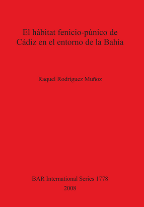 Cover image for El hábitat fenicio-púnico de Cádiz en el entorno de la Bahía