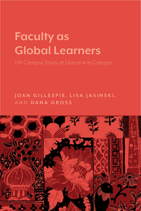 Cover image for Faculty as Global Learners: Off-Campus Study at Liberal Arts Colleges