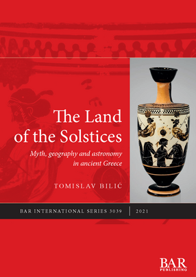 Cover image for The Land of the Solstices: Myth, geography and astronomy in ancient Greece