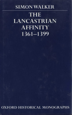 Cover image for The Lancastrian affinity 1361-1399