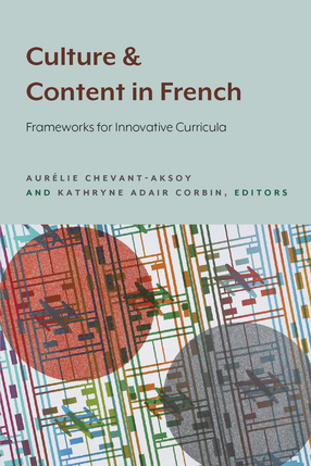 Cover image for Culture and Content in French: Frameworks for Innovative Curricula
