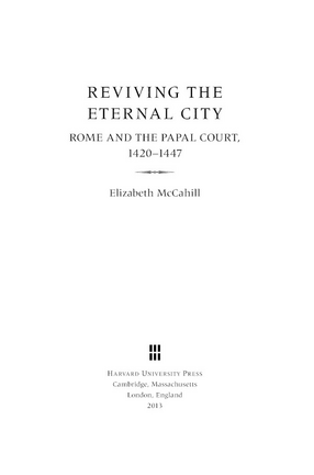 Cover image for Reviving the eternal city: Rome and the Papal Court, 1420-1447