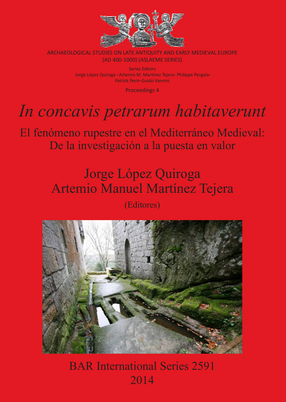 Cover image for In concavis petrarum habitaverunt: El fenómeno rupestre en el Mediterráneo Medieval: De la investigación a la puesta en valor