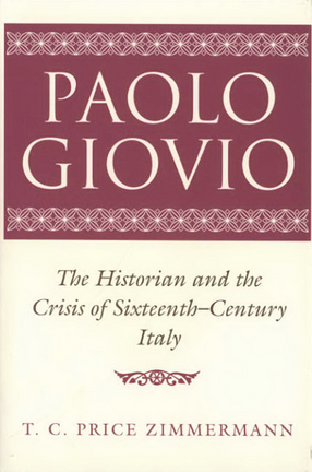 Cover image for Paolo Giovio: The Historian and the Crisis of Sixteenth-Century Italy