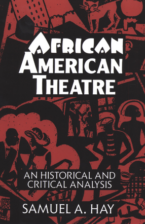 Cover image for African American theatre: an historical and critical analysis
