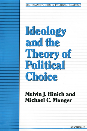 Cover image for Ideology and the Theory of Political Choice