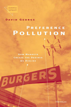 Cover image for Preference Pollution: How Markets Create the Desires We Dislike