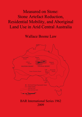Cover image for Measured on Stone: Stone Artefact Reduction, Residential Mobility, and Aboriginal Land Use in Arid Central Australia