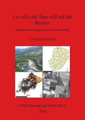 Cover image for La valle del Taro nell&#39;età del Bronzo: Insediamenti ed organizzazione territoriale