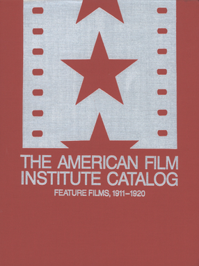 Cover image for The American Film Institute catalog of motion pictures produced in the United States: feature films, 1911-1920, Vol. 2