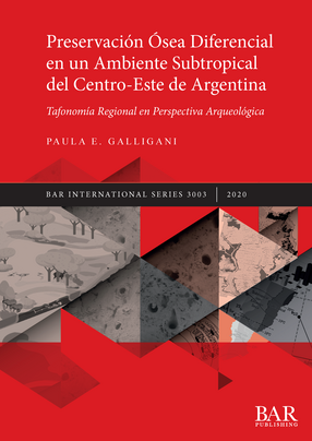 Cover image for Preservación Ósea Diferencial en un Ambiente Subtropical del Centro-Este de Argentina: Tafonomía Regional en Perspectiva Arqueológica