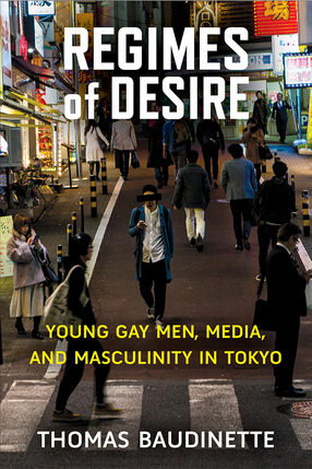 Cover image for Regimes of Desire: Young Gay Men, Media, and Masculinity in Tokyo