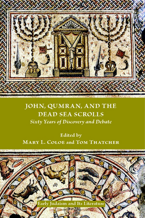 Cover image for John, Qumran, and the Dead Sea scrolls: sixty years of discovery and debate