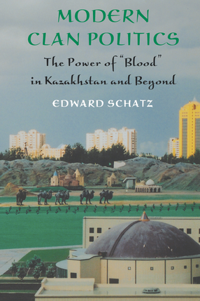 Cover image for Modern Clan Politics: The Power of &quot;Blood&quot; in Kazakhstan and Beyond