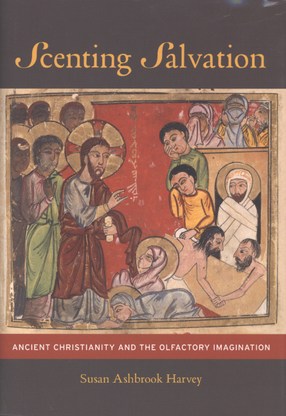 Cover image for Scenting salvation: ancient Christianity and the olfactory imagination