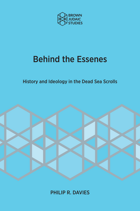 Cover image for Behind the Essenes: History and Ideology in the Dead Sea Scrolls