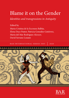 Cover image for Blame it on the Gender: Identities and transgressions in Antiquity