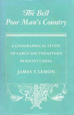 Cover image for The best poor man&#39;s country: a geographical study of early southeastern Pennsylvania